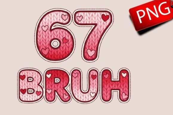 Download Crochet Valentine BRUH 67 Meme PNG Shirt - Crochet Collection
